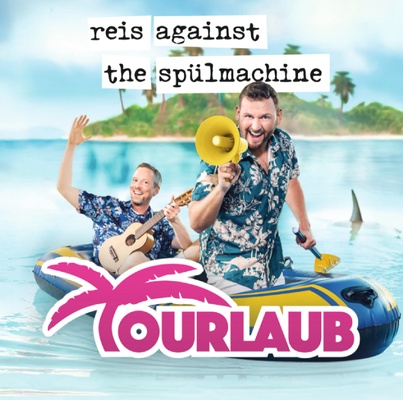 Reis Against The Spülmachine – „TOURLAUB“ Cover